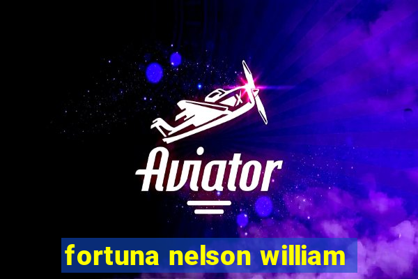 fortuna nelson william